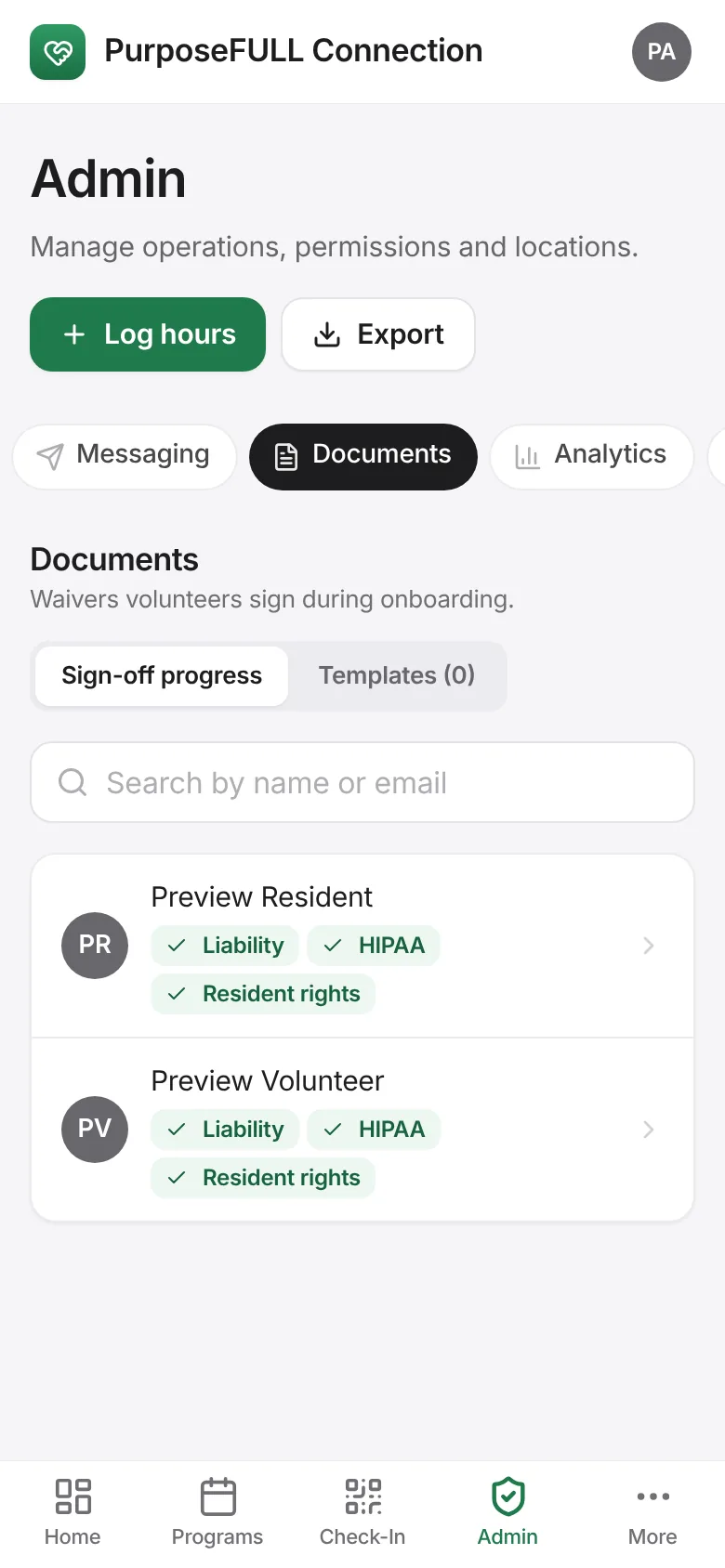 PurposeFULL Connection: Tap Admin → Documents. Sign-off progress shows, per volunteer, which waivers (Liability, HIPAA, Resident rights) are signed.
