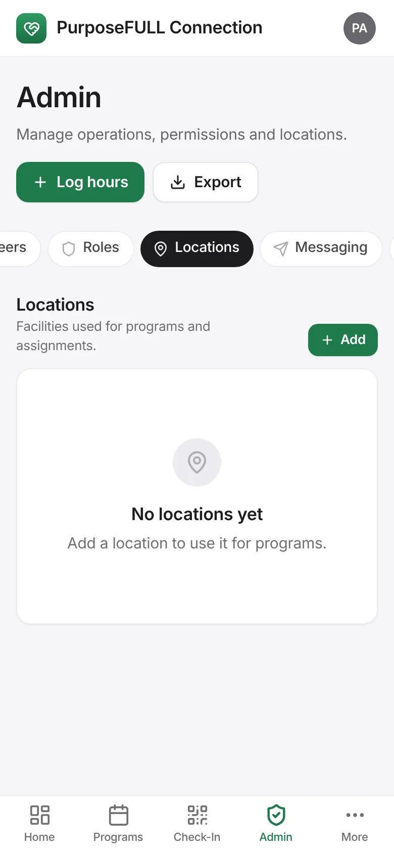 PurposeFULL Connection: Admin → Locations: add the facilities programs happen at.